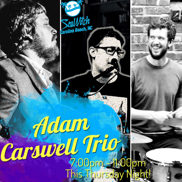 Adam Carswell Trio - SeaWitch Tiki Bar | Live Music | Carolina Beach NC