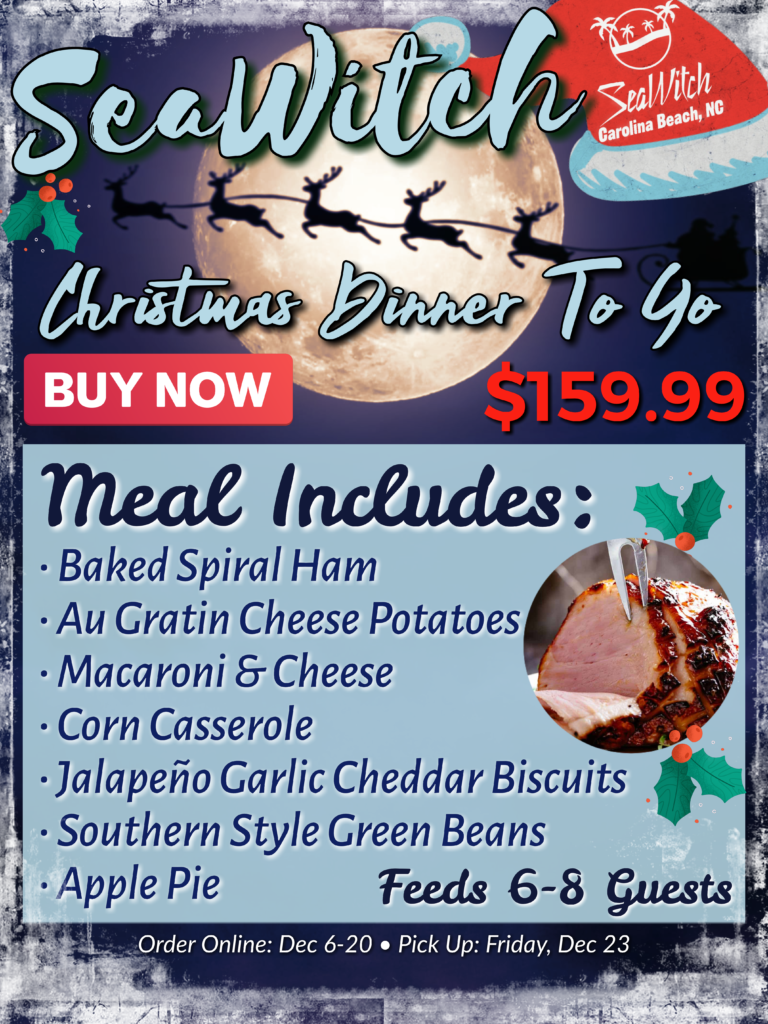 2022 Christmas Dinner To Go SeaWitch Tiki Bar Live Music Carolina Beach NC